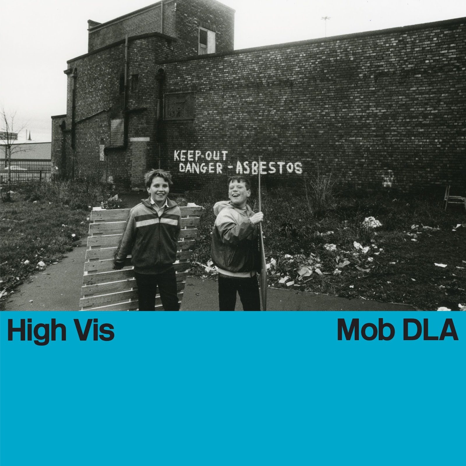 High Vis – “Mob DLA”