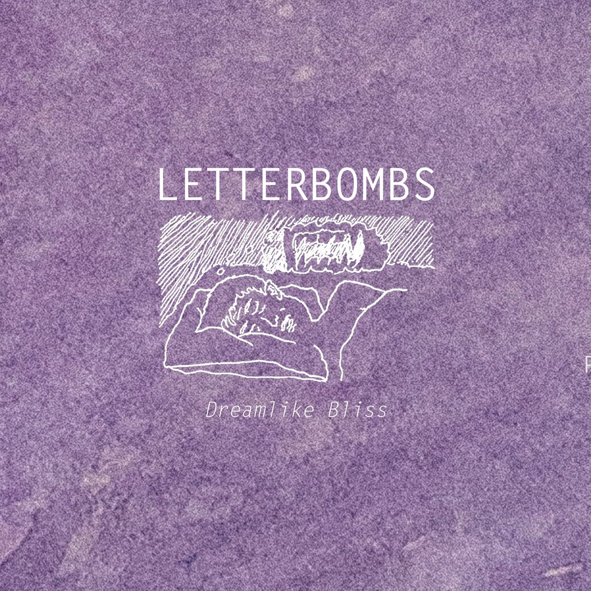 Letterbombs – “Dreamlike Bliss”