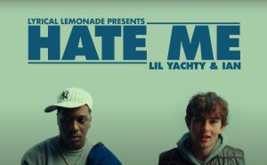 Lil Yachty & Ian – “Hate Me”