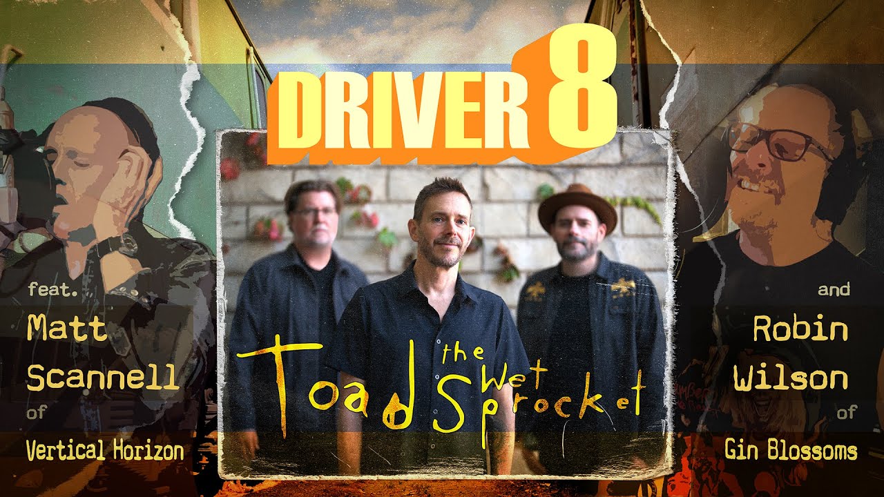 Toad The Wet Sprocket Cover R.E.M.’s “Driver 8” With Gin Blossoms & Vertical Horizon Singers