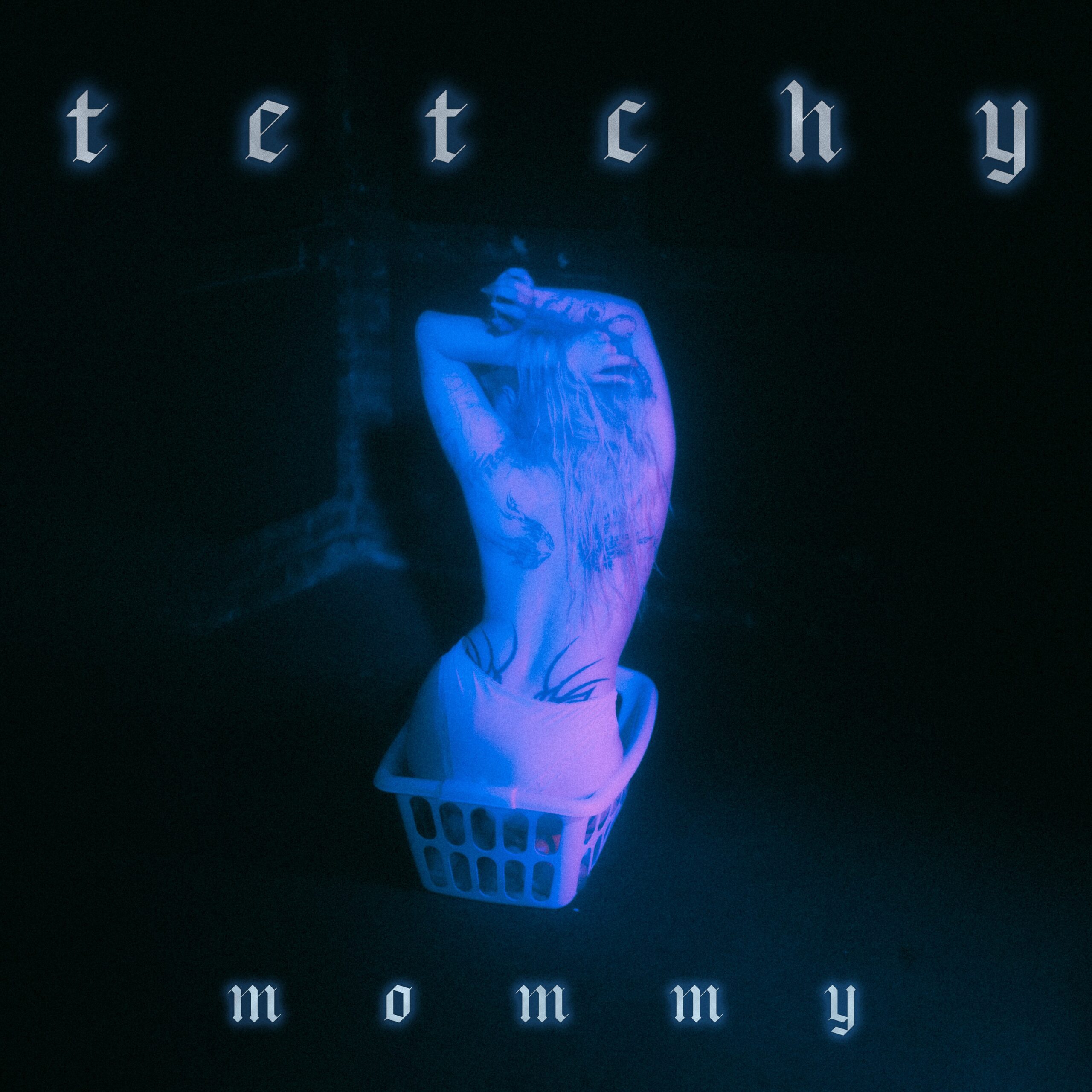 Tetchy – “Mommy”