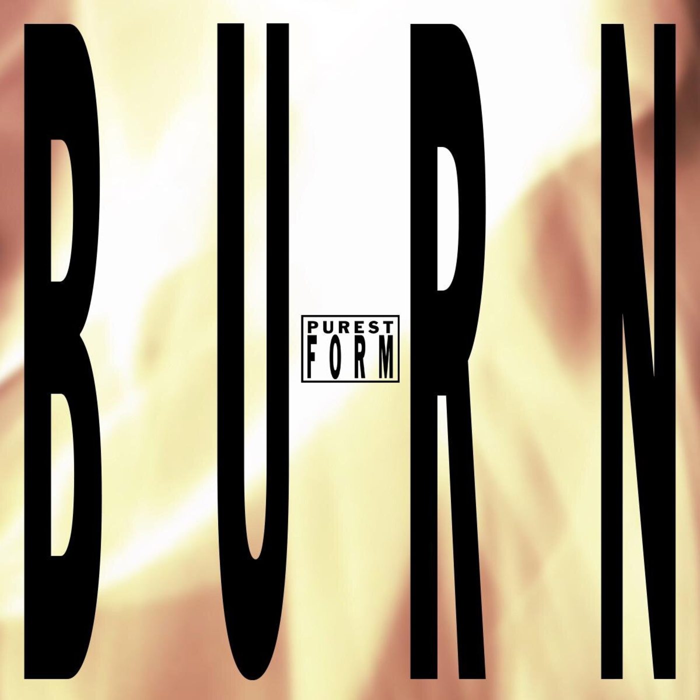 Purest Form – “Burn”