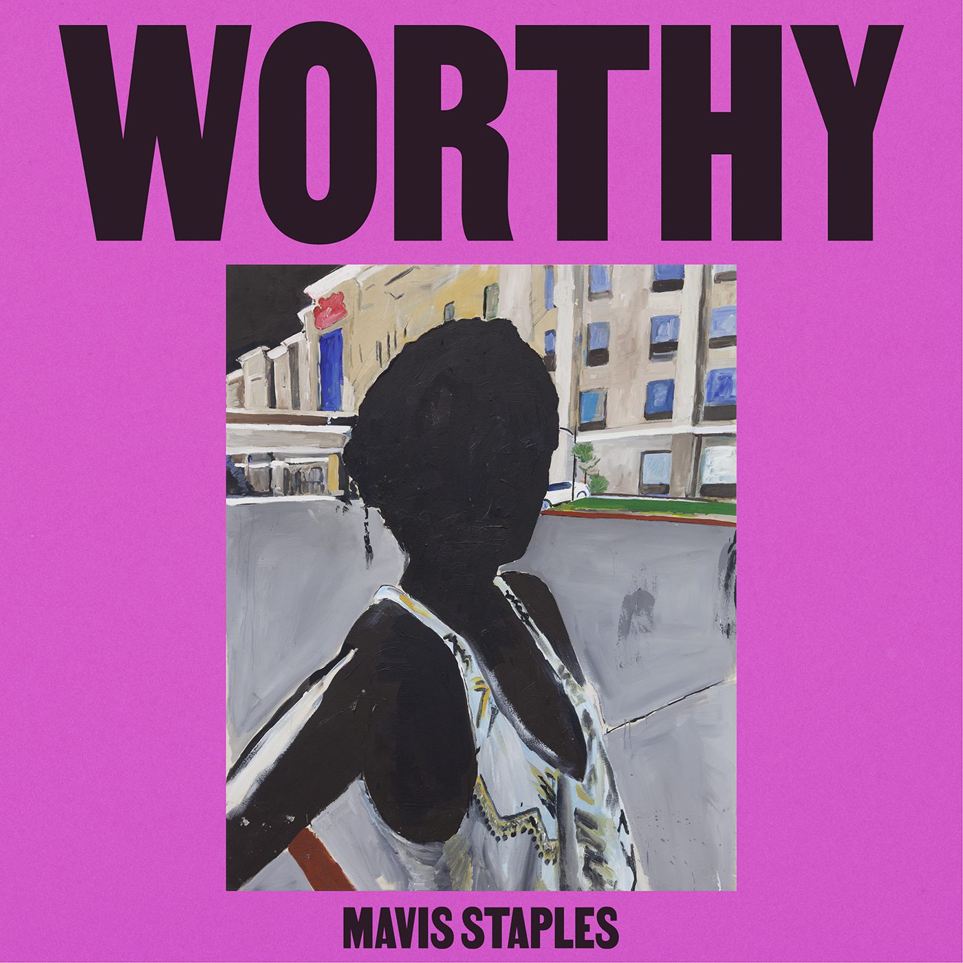 Mavis Staples – “Worthy”