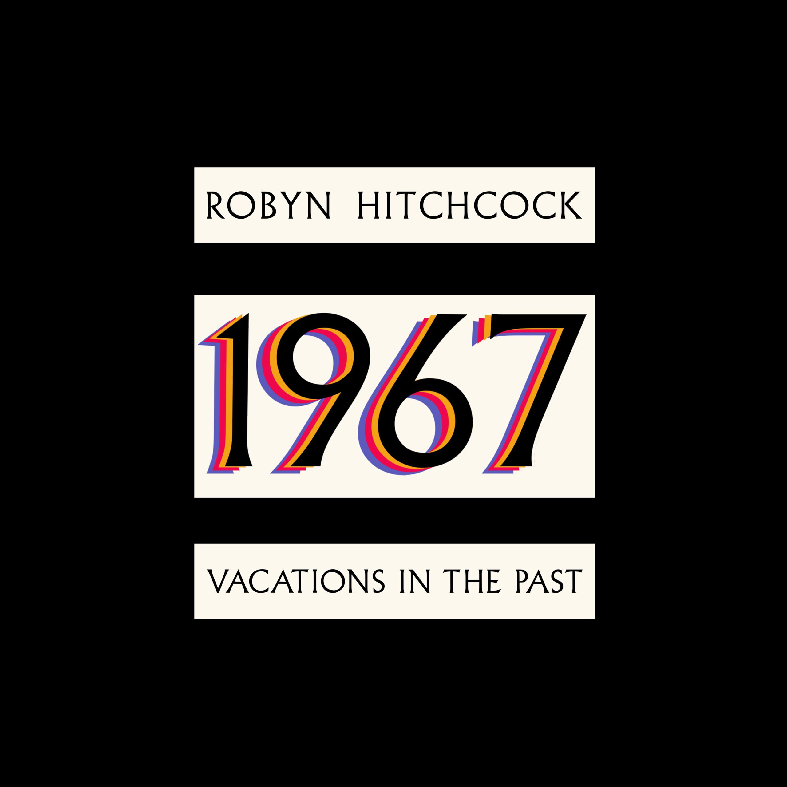 Robyn Hitchcock Announces 1967 Covers Album Companion To New Memoir