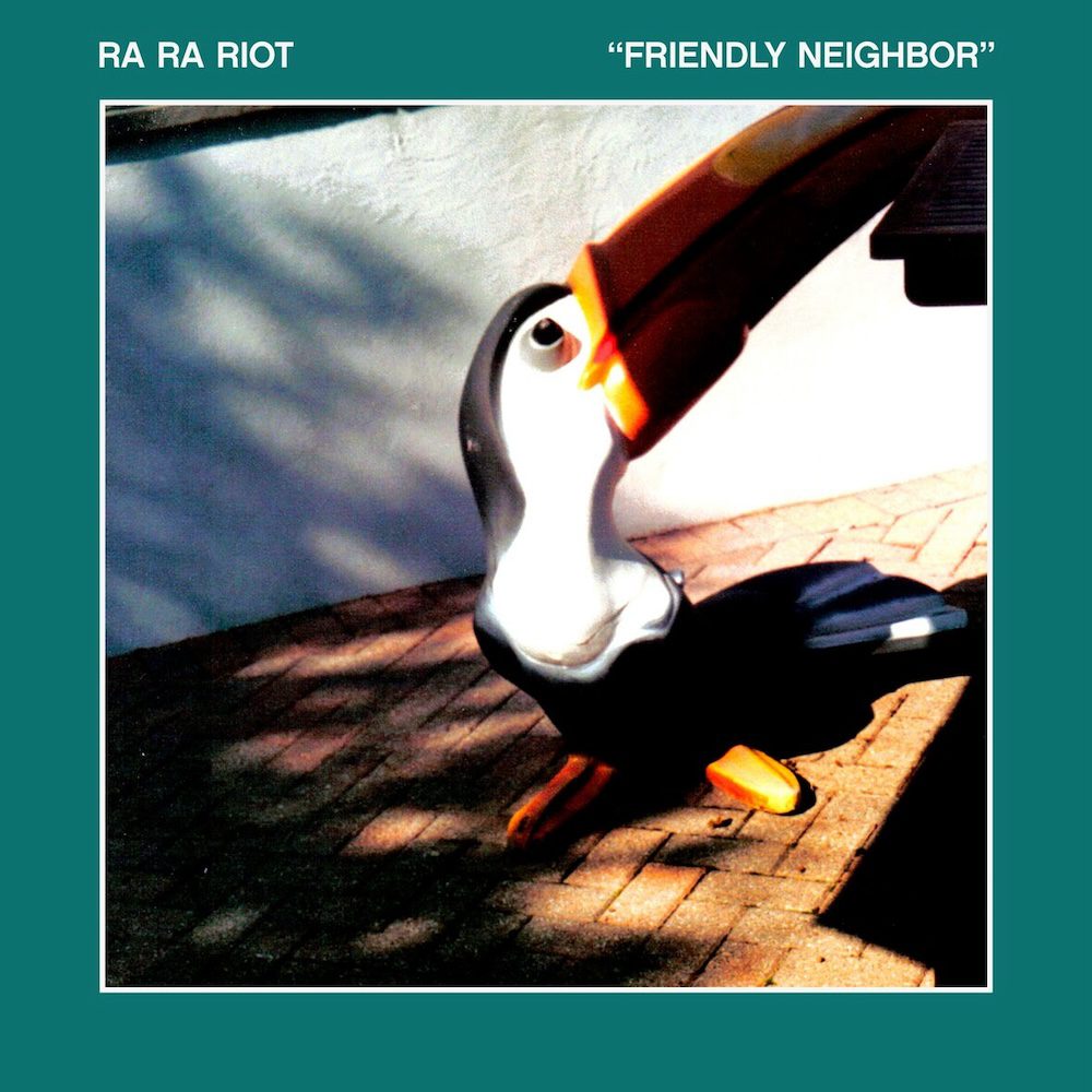 Ra Ra Riot – “Friendly Neighbor”