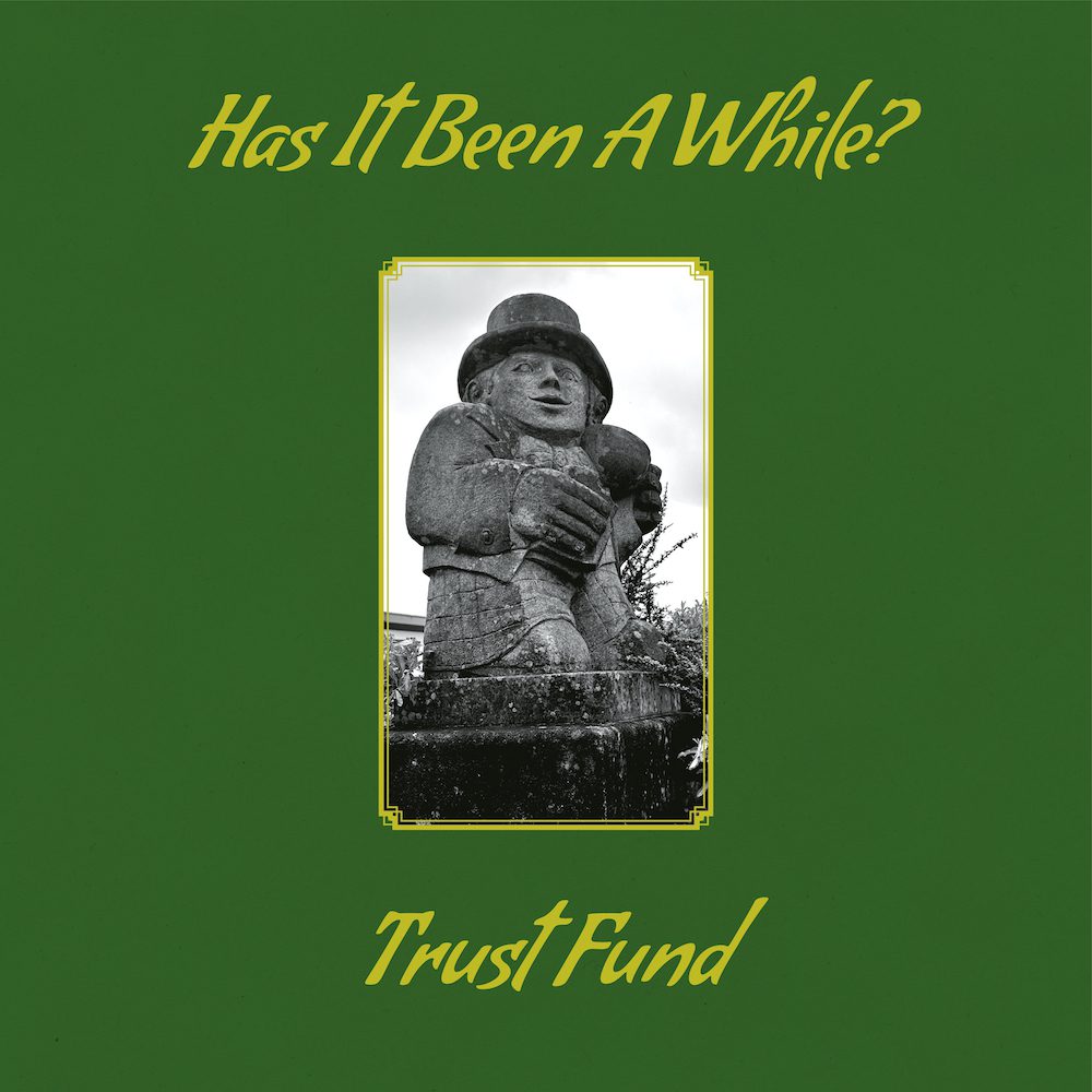 Trust Fund – “Leaving The Party Early”