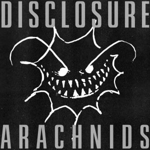 Disclosure – “Arachnids”